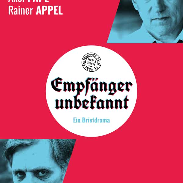 Plakat › Empfänger Unbekannt, Schauspiel von Katherine Kressmann Taylor | axel pape_gastspiele