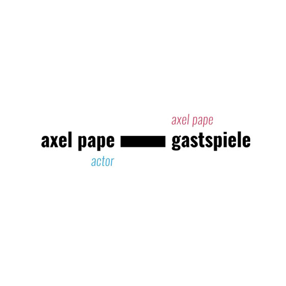Logo › Axel Pape Actor – Axel Pape Gastspiele [ap–g]